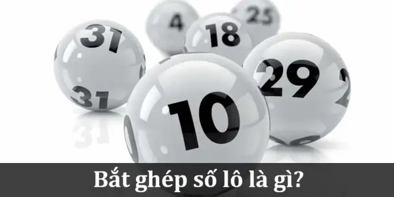 bat-ghep-so-lo-sieu-chuan